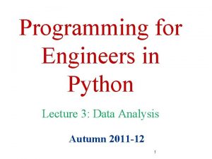 Programming for Engineers in Python Lecture 3 Data