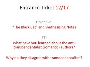 Entrance Ticket 1217 Objective The Black Cat and