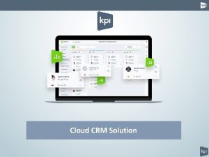 Cloud CRM Solution kpi com KPI Software Inc Cloud CRM Solution kpi com KPI Software Inc