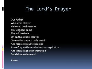 The Lords Prayer Our Father Who art in