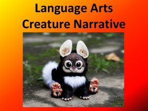 Language Arts Creature Narrative Warm Up Make it