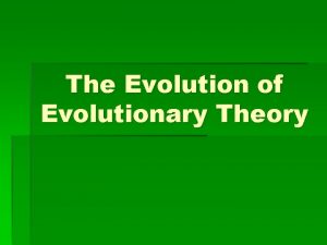 The Evolution of Evolutionary Theory Theory vs Fact