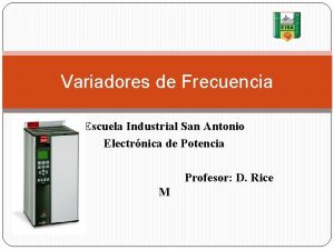 Variadores de Frecuencia Escuela Industrial San Antonio Electrnica
