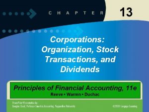 13 Corporations Organization Stock Transactions and Dividends Principles