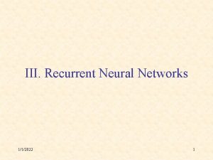 III Recurrent Neural Networks 112022 1 A The