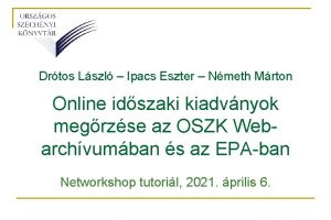 1 Drtos Lszl Ipacs Eszter Nmeth Mrton Online