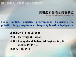 Fuzzy multiple objective programming framework to prioritize design