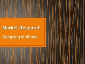 Market Research Sampling Methods What is Sampling Choosing