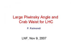 Large Piwinsky Angle and Crab Waist for LHC