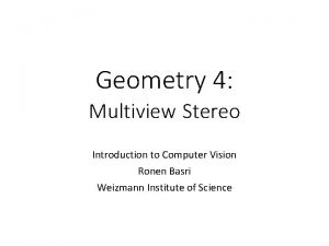 Geometry 4 Multiview Stereo Introduction to Computer Vision