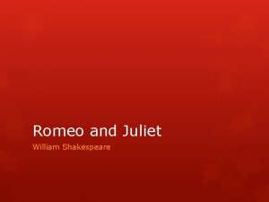Romeo and Juliet William Shakespeare Tragedy When the