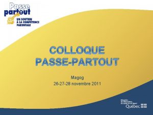 COLLOQUE PASSEPARTOUT Magog 26 27 28 novembre 2011