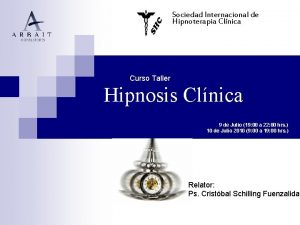 Sociedad Internacional de Hipnoterapia Clnica Curso Taller Hipnosis