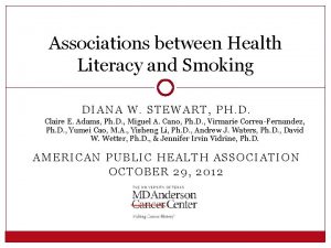 Associations between Health Literacy and Smoking DIANA W