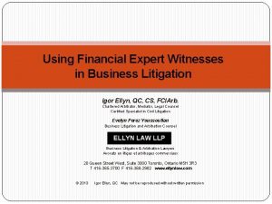Using Financial Expert Witnesses in Business Litigation Igor