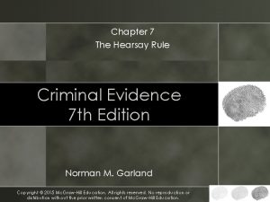 Chapter 7 The Hearsay Rule Criminal Evidence 7