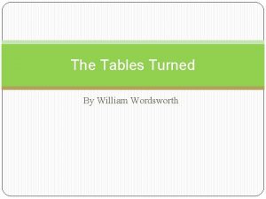 The Tables Turned By William Wordsworth William Wordsworth