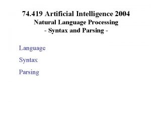 74 419 Artificial Intelligence 2004 Natural Language Processing