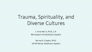 Trauma Spirituality and Diverse Cultures J Irene Harris