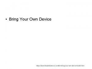 Bring Your Own Device https store theartofservice comthebringyourowndevicetoolkit