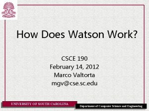 How Does Watson Work CSCE 190 February 14