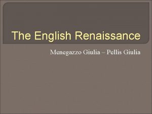 The English Renaissance Menegazzo Giulia Pellis Giulia A