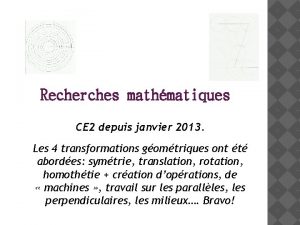 Recherches mathmatiques CE 2 depuis janvier 2013 Les