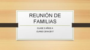 REUNIN DE FAMILIAS CLASE 3 AOS A CURSO