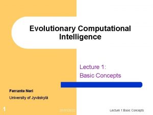 Evolutionary Computational Intelligence Lecture 1 Basic Concepts Ferrante