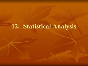 12 Statistical Analysis 1 n SPSS Statistical Package