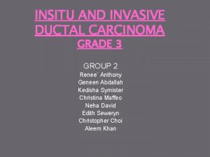 INSITU AND INVASIVE DUCTAL CARCINOMA GRADE 3 GROUP