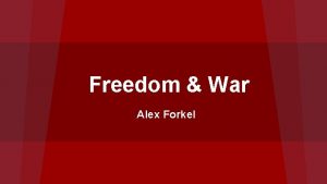 Freedom War Alex Forkel freedom frdm noun freedom