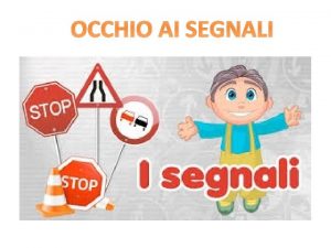 OCCHIO AI SEGNALI SEGNALAZIONE MANUALE DEGLI AGENTI I