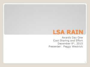 LSA RAIN Awards Day One Cost Sharing and