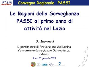 Convegno Regionale PASSI Le Ragioni della Sorveglianza PASSI