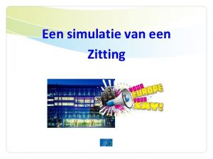 Een simulatie van een Zitting Jullie opdracht in