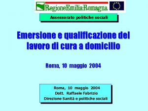 Assessorato politiche sociali Emersione e qualificazione del lavoro