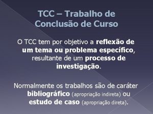 TCC Trabalho de Concluso de Curso O TCC