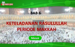 STANDAR KOMPETENSI DASAR BAB 6 KETELADANAN RASULULLAH PERIODE