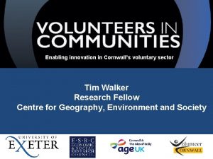 Enabling innovation in Cornwalls voluntary sector Tim Walker
