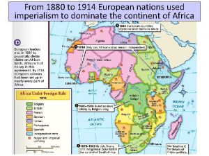 From 1880 to 1914 European nations used imperialism