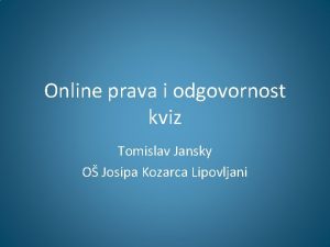 Online prava i odgovornost kviz Tomislav Jansky O