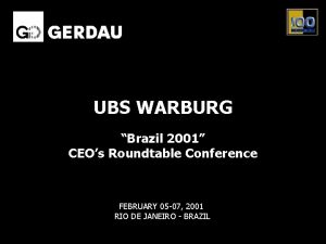 UBS WARBURG Brazil 2001 CEOs Roundtable Conference FEBRUARY
