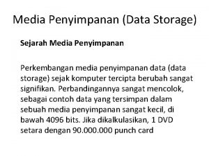 Media Penyimpanan Data Storage Sejarah Media Penyimpanan Perkembangan