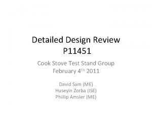 Detailed Design Review P 11451 Cook Stove Test