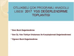 OTLUKBEL OK PROGRAMLI ANADOLU LSES 2017 YGS DEERLENDRME