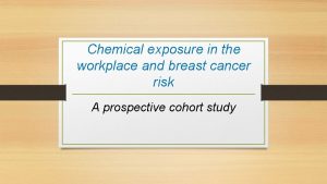 Chemical exposure in the workplace and breast cancer