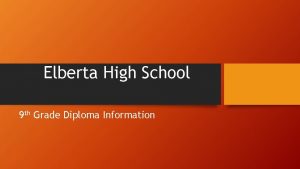 Elberta High School 9 th Grade Diploma Information
