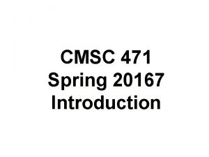 CMSC 471 Spring 20167 Introduction What is AI