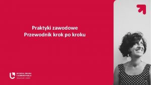 Praktyki zawodowe Przewodnik krok po kroku 01 Obowizek